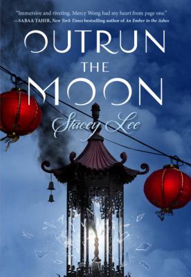 Outrun the Moon by Stacey Lee
