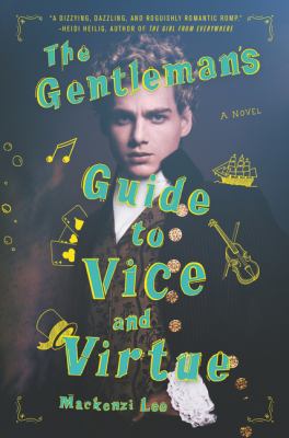 Gentleman's Guide to Vice and Virtue by Mackenzi Lee