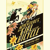 The Adventures of a Girl Called Bicycle by Christina Uss