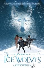 Ice Wolves. Elementals Book 1 by Amie Kaufman