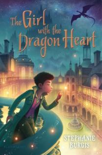 The Girl with the Dragon Heart by Stephanie Burgis