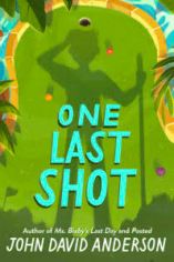 cover of ONE LAST SHOT by John David Anderson